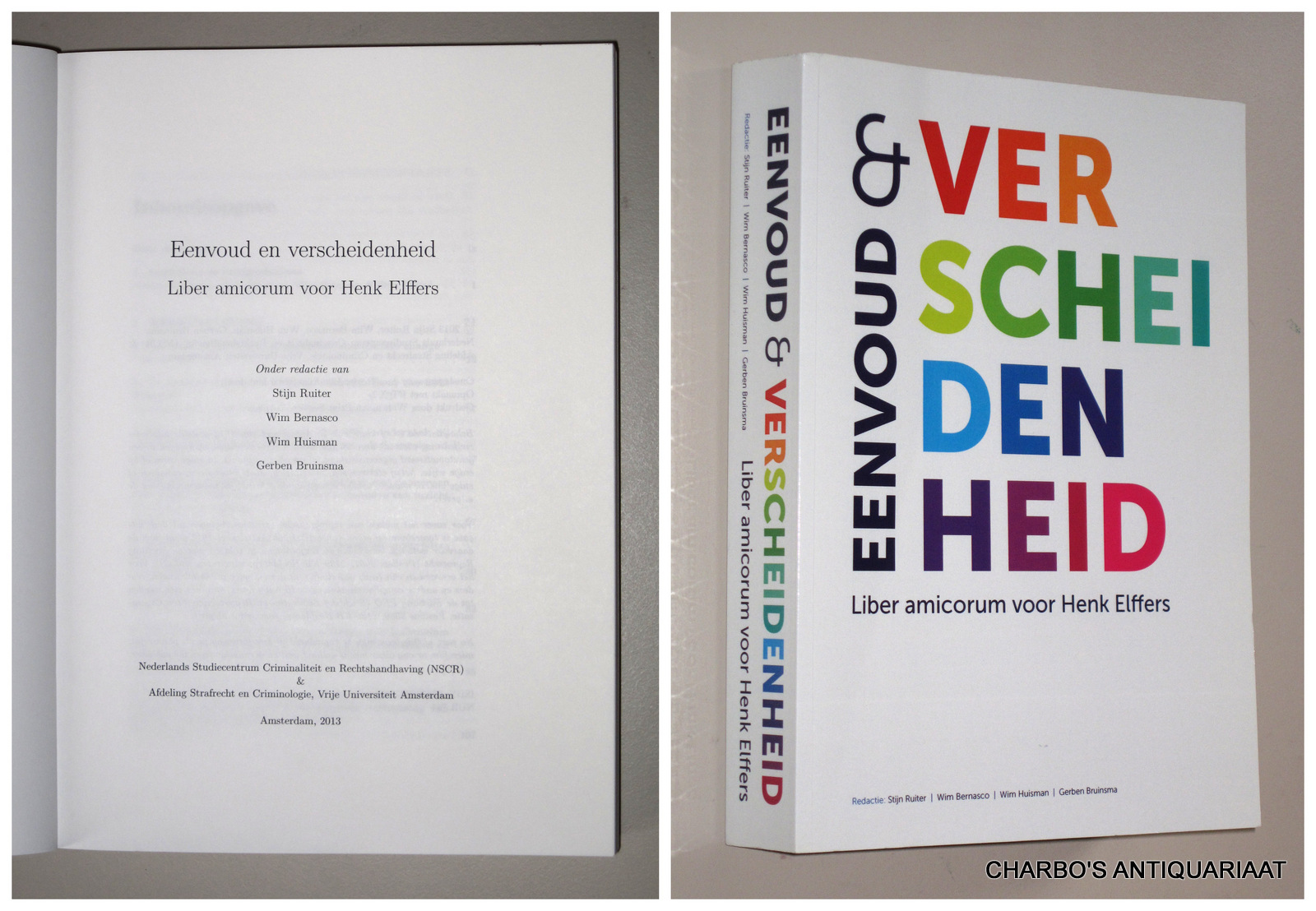 RUITER, STIJN (et al, red.), -  Eenvoud en verscheidenheid. Liber amicorum voor Henk Elffers.