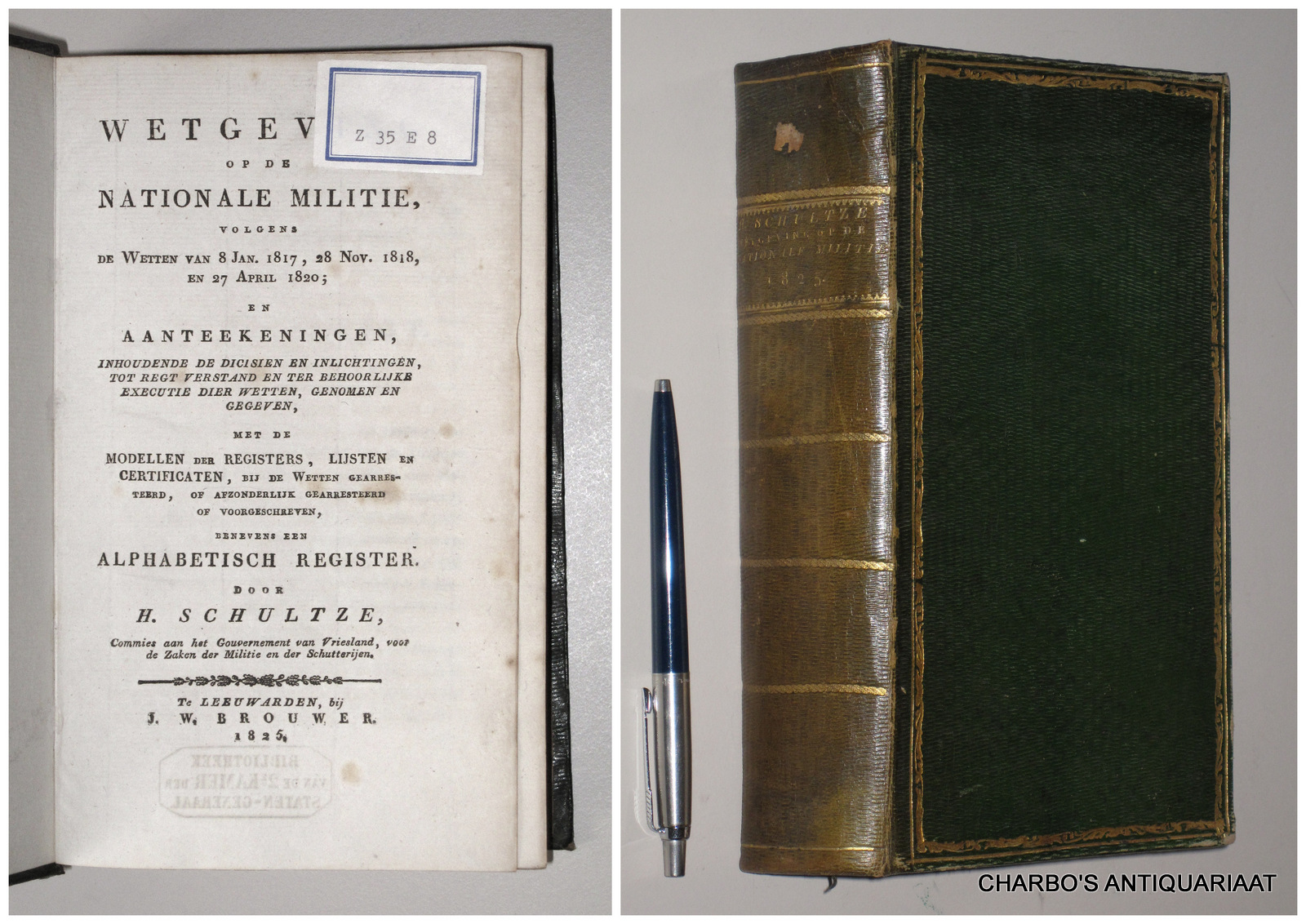 SCHULTZE, H., -  Wetgeving op de nationale militie, volgens de wetten van 8 Jan. 1817, 28 Nov. 1818, en 27 April 1820; en aanteekeningen, inhoudende de dicisien en inlichtingen, tot regt verstand en ter behoorlijke executie dier wetten, genomen en gegeven (...). Met de modellen der registers, lijsten en certificaten, bij de wetten gearresteerd (...).