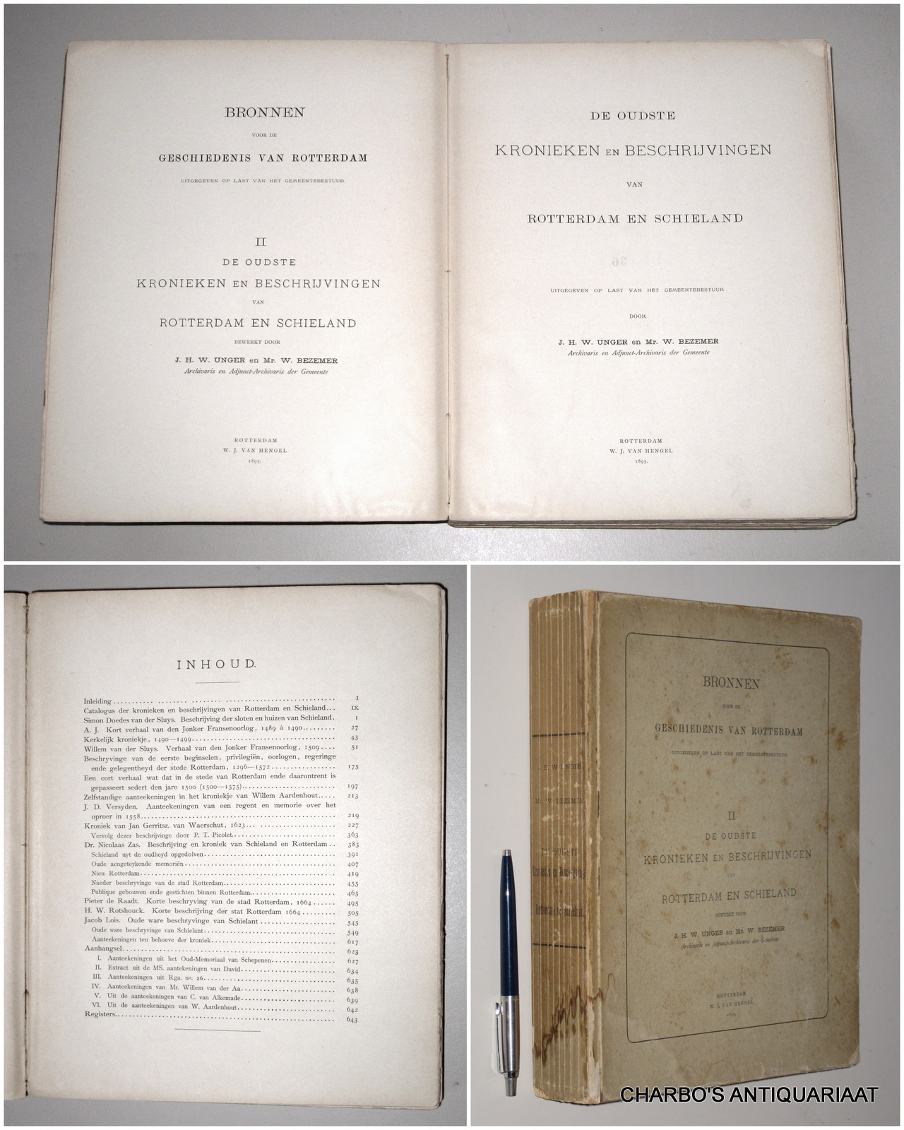 UNGER, J.H.W. & BEZEMER, W. (uitg.), -  Bronnen voor de geschiedenis van Rotterdam. II: De oudste kronieken en beschrijvingen van Rotterdam en Schieland.