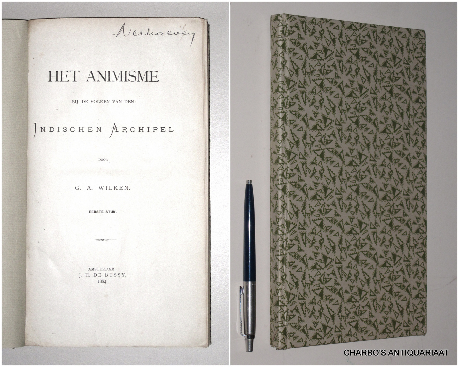 WILKEN, G.A., -  Het animisme bij de volken van den Indischen Archipel. eerste stuk.