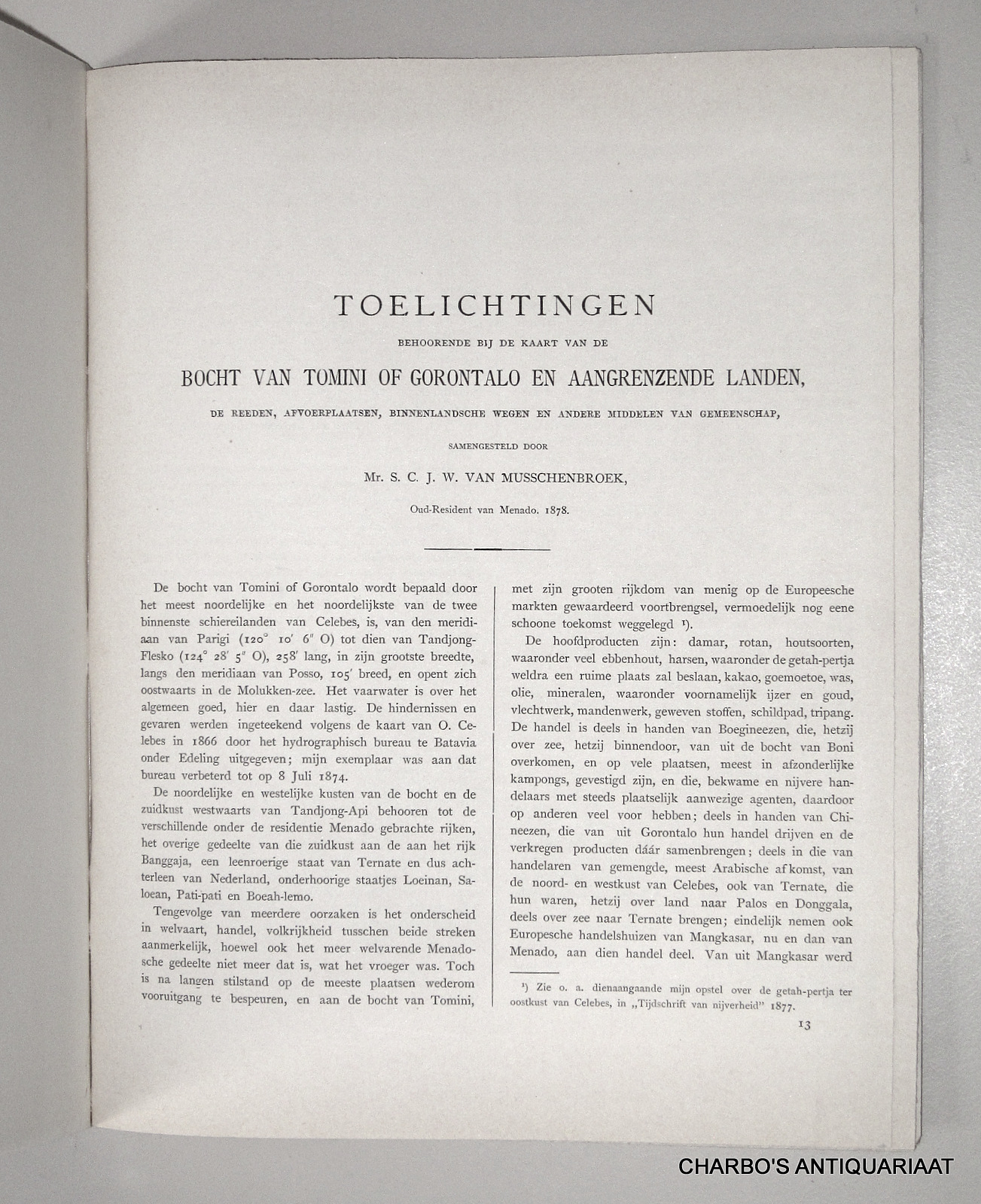 MUSSCHENBROEK, S.C.J.W. VAN, -  Toelichtingen behoorende bij de kaart van de Bocht van Tomini of Gorontalo en aangrenzende landen, de reeden, afvoerplaatsen, binnelandsche wegen en andere middelen van gemeenschap.