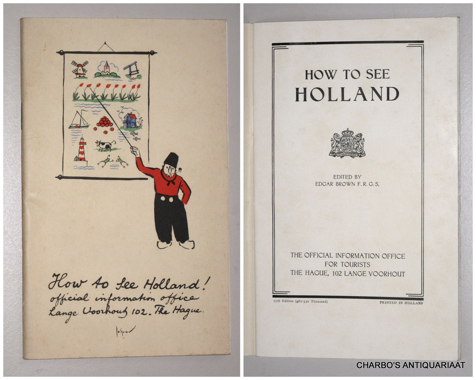 BROWN, EDGAR (ed.), -  How to see Holland.