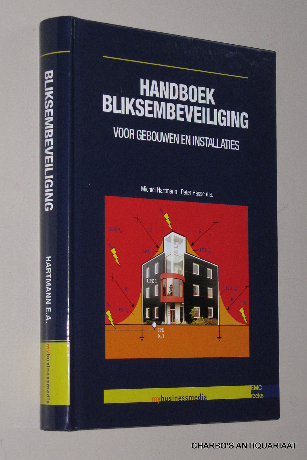 HARTMANN, MICHIEL, HASSE, PETER, e.a. -  Handboek bliksembeveiliging voor gebouwen en installaties.