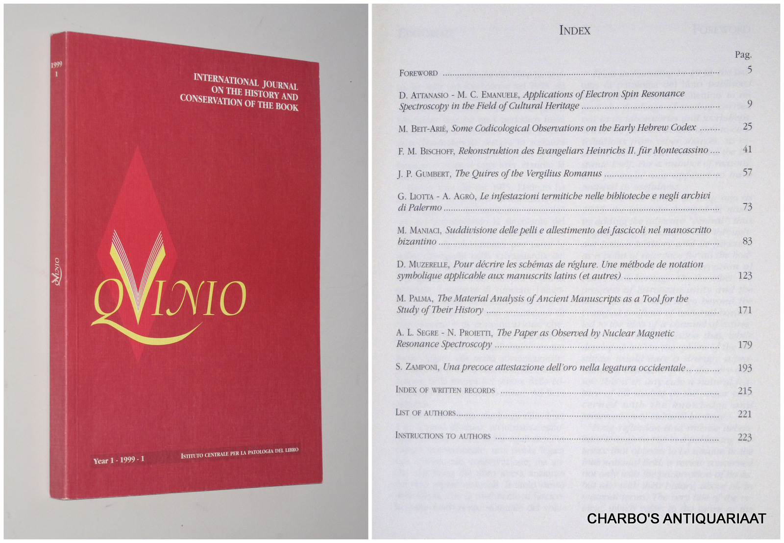 FEDERICI, CARLO (ed.), -  Qvinio [Quinio]: international journal on the history and conservation of the book. Year 1, 1999.