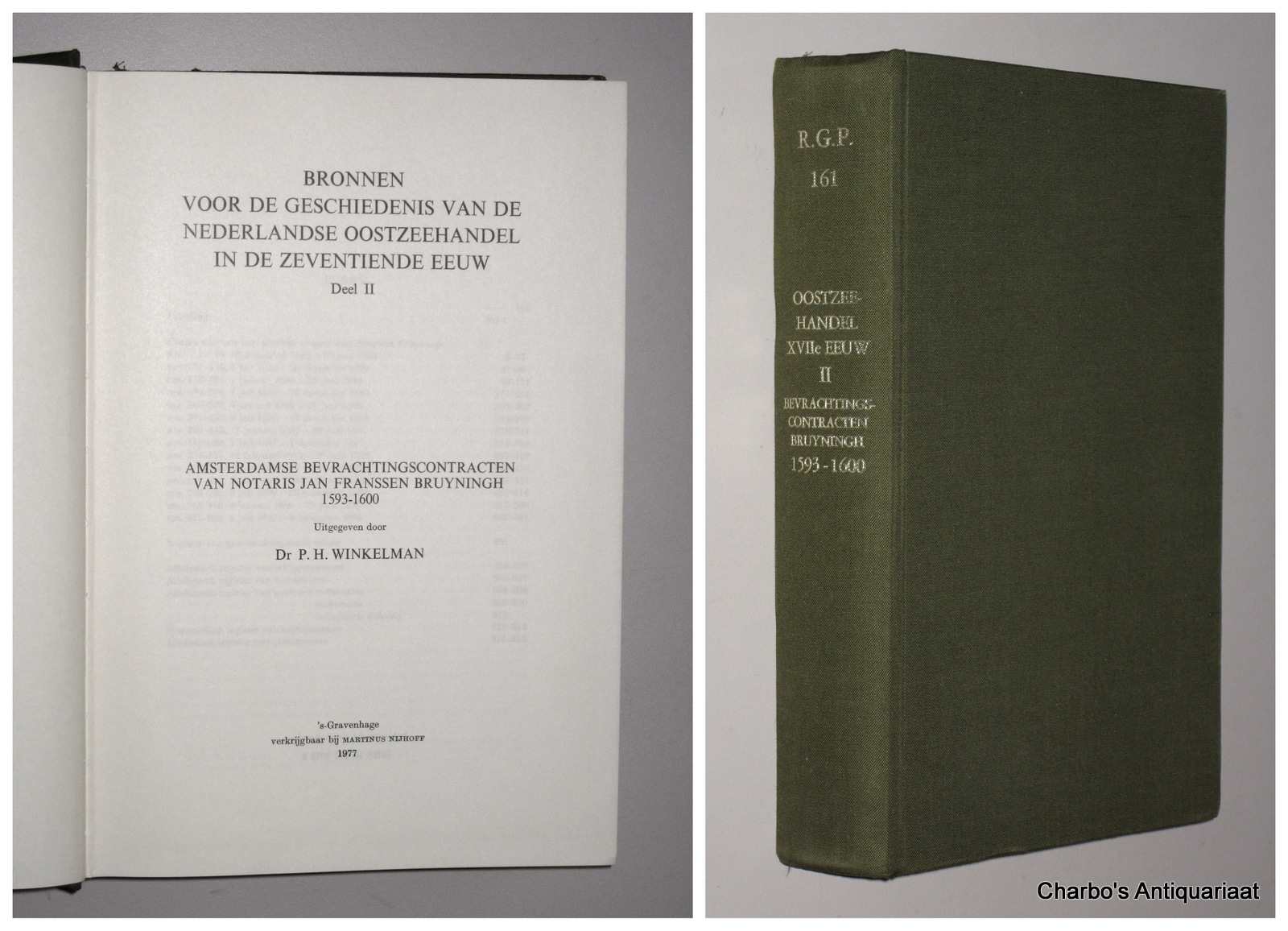 WINKELMAN, P.H. (ed.), -  Bronnen voor de geschiedenis van de  Nederlandse Oostzeehandel in de zeventiende eeuw. Deel II: Amsterdamse bevrachtingscontracten van notaris Jan Franssen Bruyningh, 1593-1600.