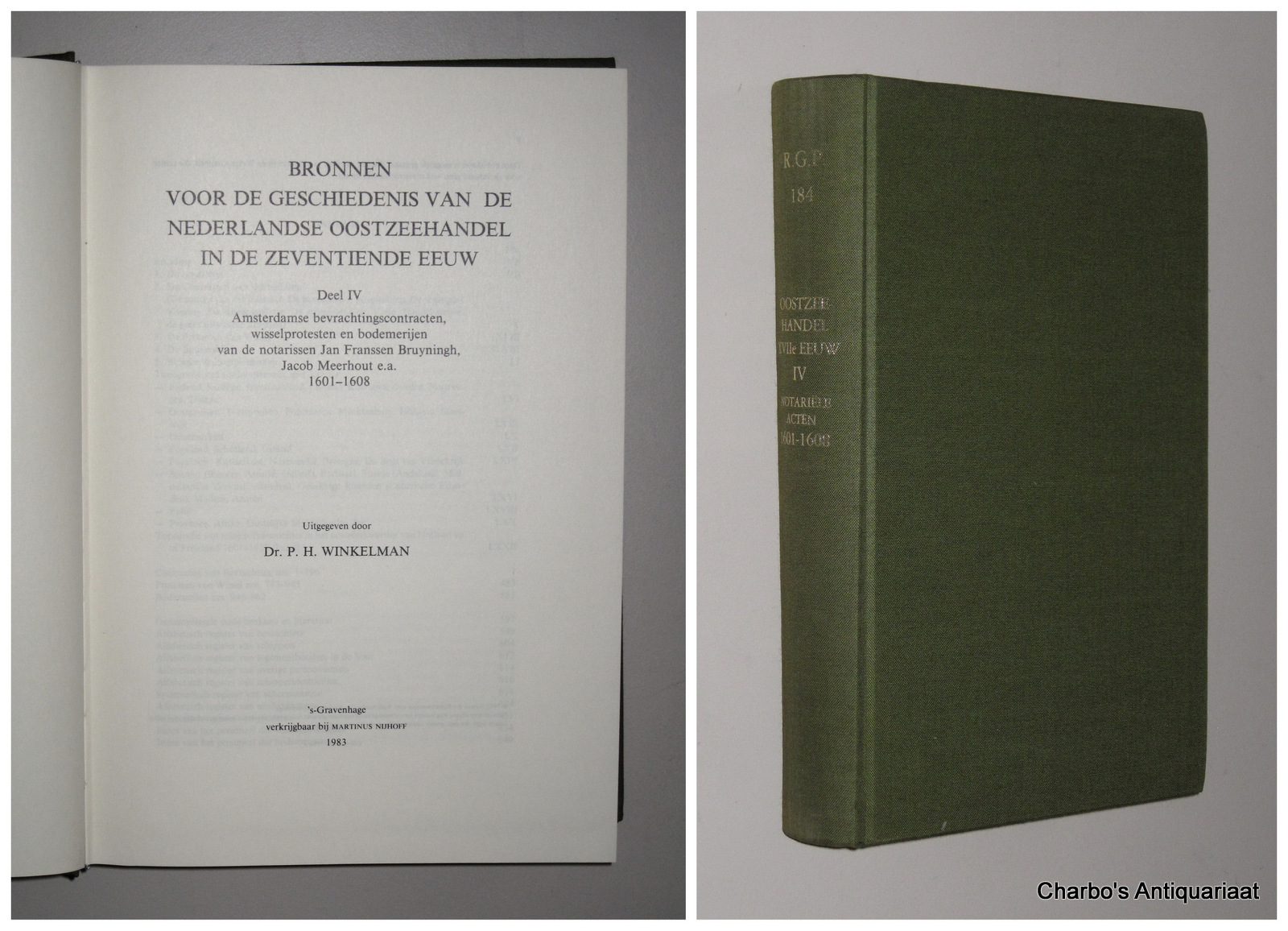 WINKELMAN, P.H. (ed.), -  Bronnen voor de geschiedenis van de  Nederlandse Oostzeehandel in de zeventiende eeuw. Deel IV: Amsterdamse bevrachtingscontracten, wisselprotesten en bodemerijen van de notarissen  Jan Franssen Bruyningh, Jacob Meerhout e.a., 1601-1608.