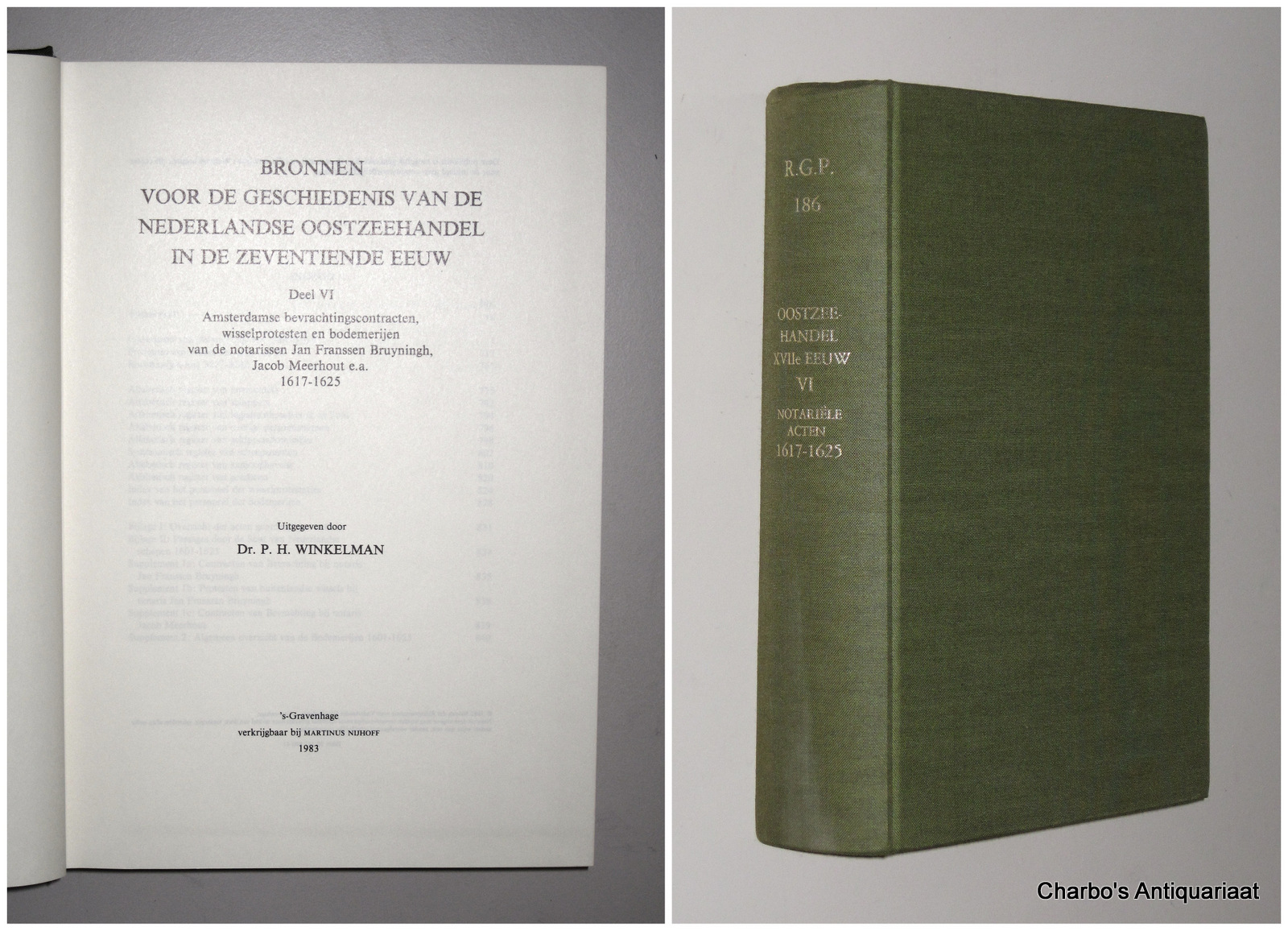 WINKELMAN, P.H. (ed.), -  Bronnen voor de geschiedenis van de  Nederlandse Oostzeehandel in de zeventiende eeuw. Deel VI: Amsterdamse bevrachtingscontracten, wisselprotesten en bodemerijen van de notarissen  Jan Franssen Bruyningh, Jacob Meerhout e.a., 1617-1625.