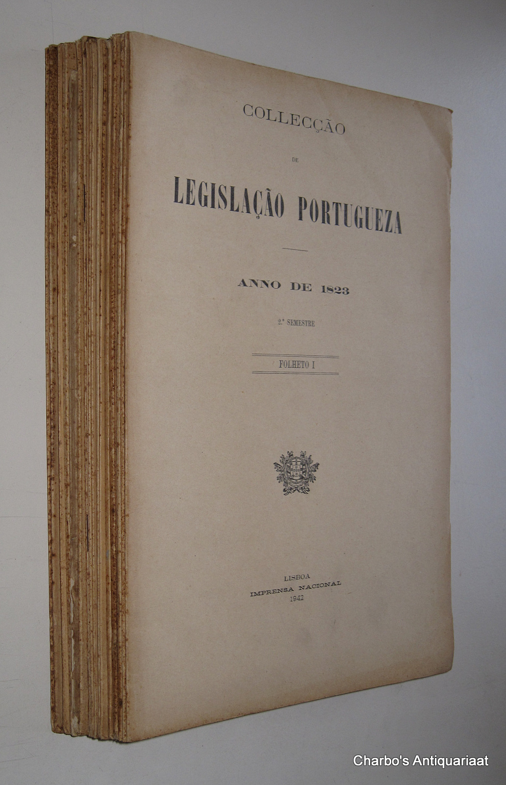 N/A, -  Colleco de legislao portugueza. Anno de 1823, 2. semestre, folheto I - Anno de 1833, 1 semestre, folheto XXI.
