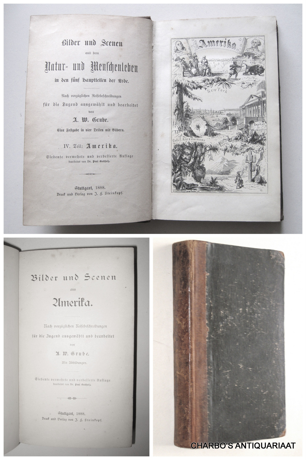 GRUBE, A.W. (ed.), -  Bilder und Scenen aus Amerika. Nach vorzglichen Reisebeschreibungen fr die Jugend ausgewhlt  und bearbeitet (vol. IV).