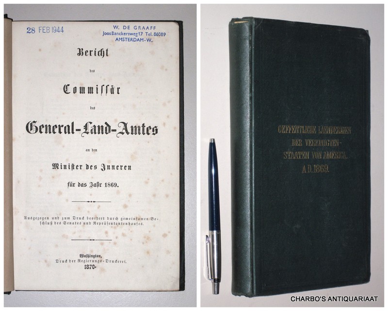 WILSON, JOS. S., -  Bericht des Commissr des General-Land-Amtes an den Minister des Inneren fr das Jahr 1869. (Cover title: ffentliche Lndereien der Vereinigten-Staaten von America. A.D.1869).